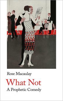 What Not, Rose Macaulay