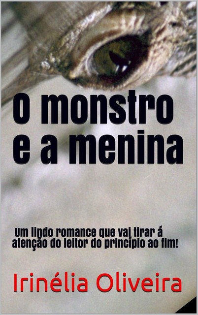A serpente e o rio Romance fantasia, Irinélia Oliveira