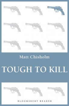 Tough to Kill, Matt Chisholm