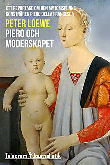 Piero och moderskapet, Peter Loewe