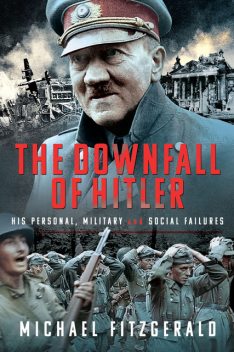 The Downfall of Hitler, Michael FitzGerald