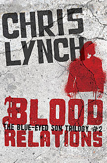 Blood Relations, Chris Lynch