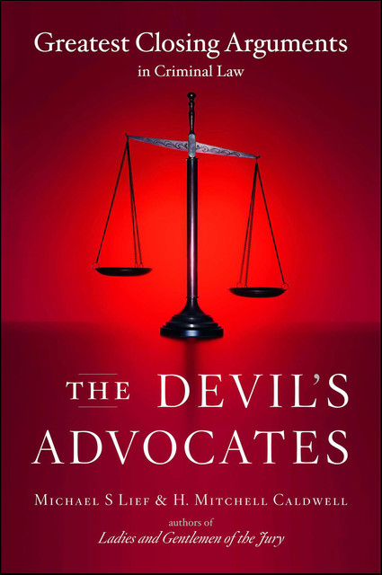 The Devil’s Advocates, H. Mitchell Caldwell, Michael S Lief