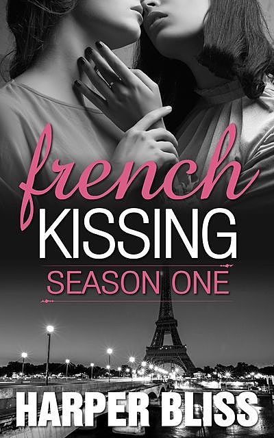 French Kissing: Season One, Harper Bliss