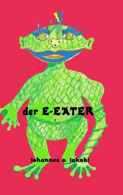 Der E-Eater, Johannes O. Jakobi