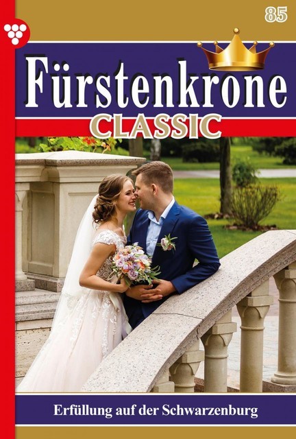 Fürstenkrone Classic 85 – Adelsroman, Anne Bodmann