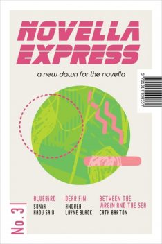 Novella Express #3, Cath Barton, Andrea Layne Black, Sonia Hadj Said