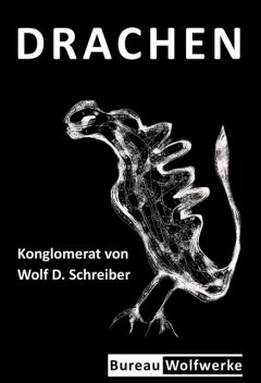 Drachen, Wolf Schreiber