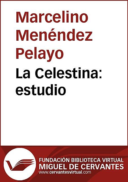 La Celestina: estudio, Marcelino, Menéndez Pelayo