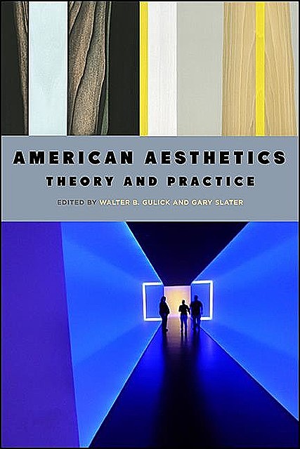 American Aesthetics, Gary Slater, Walter B. Gulick