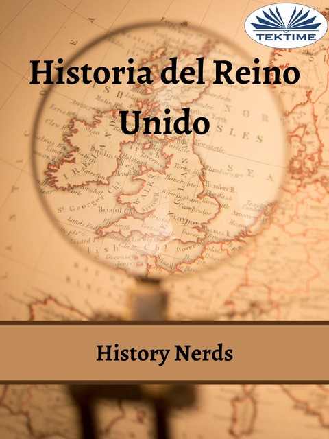 Historia Del Reino Unido, History Nerds
