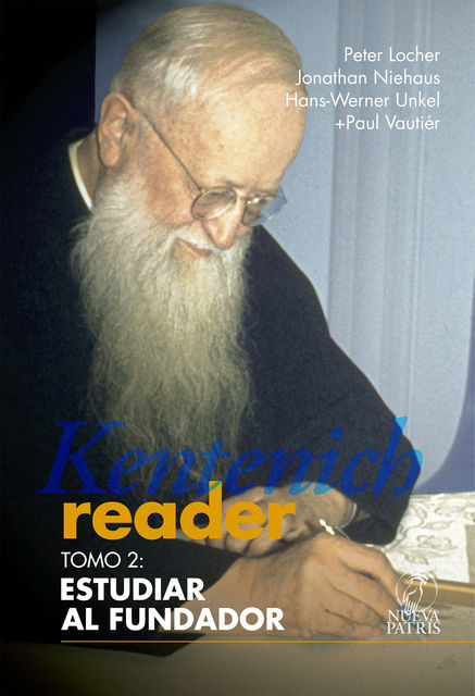 Kentenich Reader Tomo 2: Estudiar al Fundador, Peter Locher