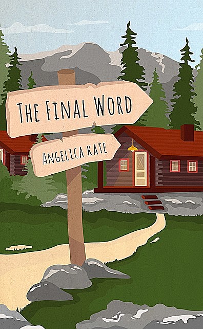 The Final Word, Angelica Kate
