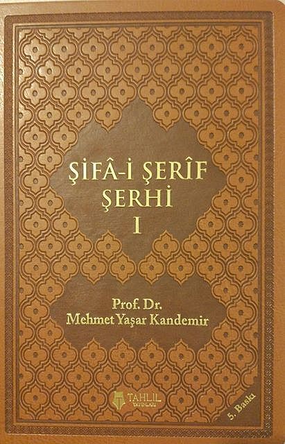 Şifa-i Şerif Şerhi – 1, Mehmet Yaşar Kandemir