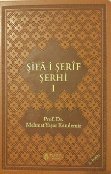 Şifa-i Şerif Şerhi – 1, Mehmet Yaşar Kandemir