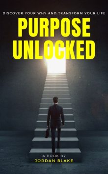 Purpose Unlocked, Jordan Blake