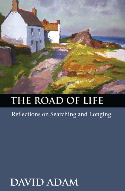 The Road of Life, David Adam