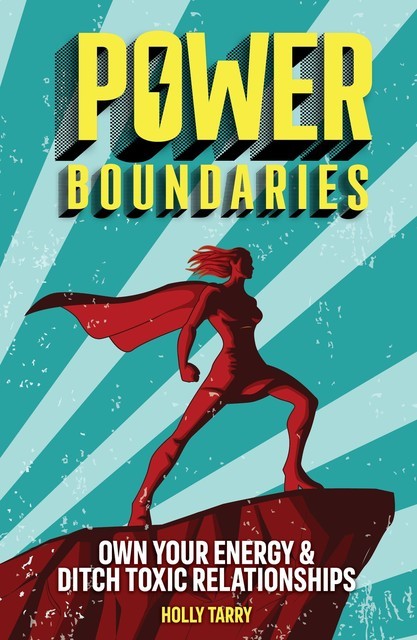 Power Boundaries, Holly Tarry