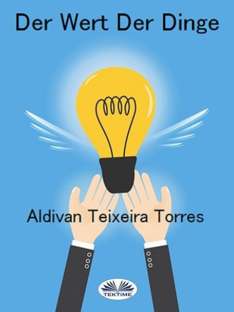 Der Wert der Dinge, Aldivan Teixeira Torres