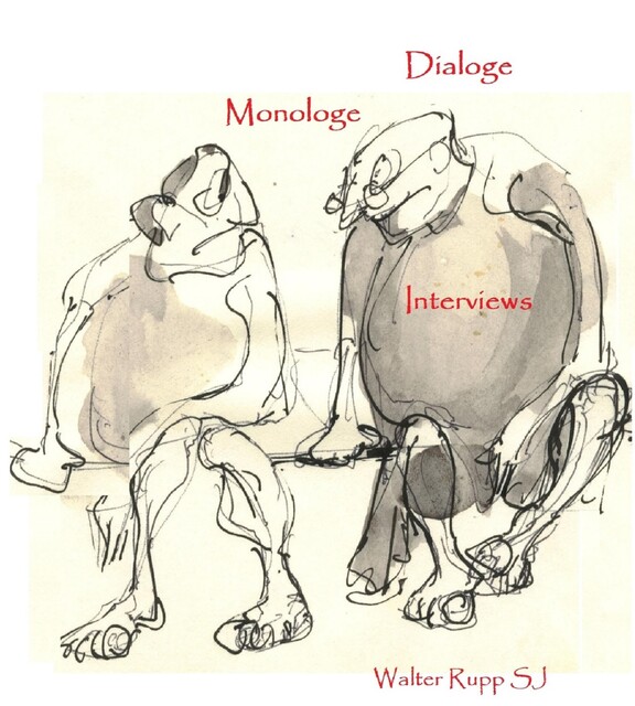 Dialoge, Monologe, Interviews, Walter Rupp