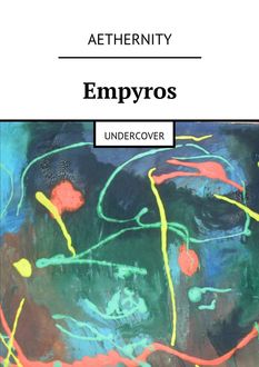 Empyros. Undercover, Aethernity