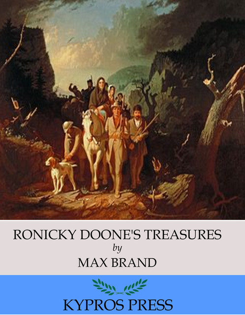 Ronicky Doone's Treasure, Max Brand