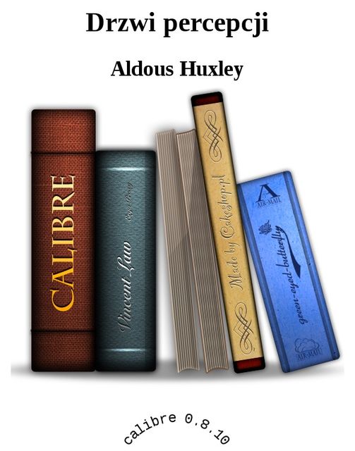 Drzwi percepcji, Aldous Huxley