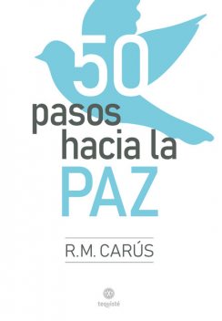 50 pasos hacia la Paz, R.M. Carús