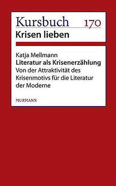 Literatur als Krisenerzählung, Katja Mellmann