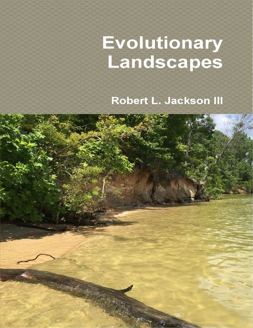 Evolutionary Landscapes, Robert L. Jackson III