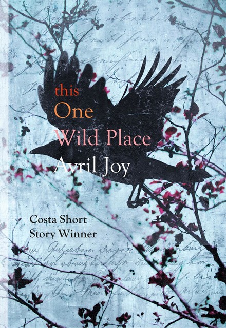 this One Wild Place, Avril Joy