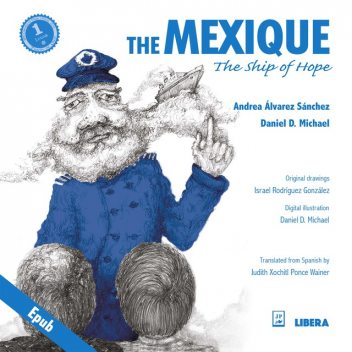 The Mexique, the Ship of Hope, Andrea Sanchez, Daniel D. Michael