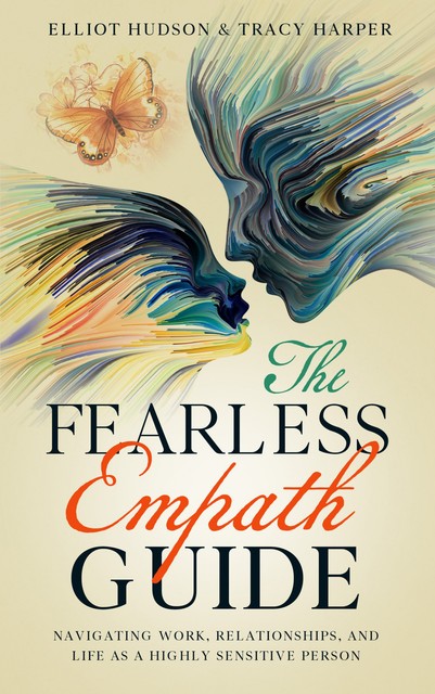 The Fearless Empath Guide, Elliot Hudson, Tracy Harper