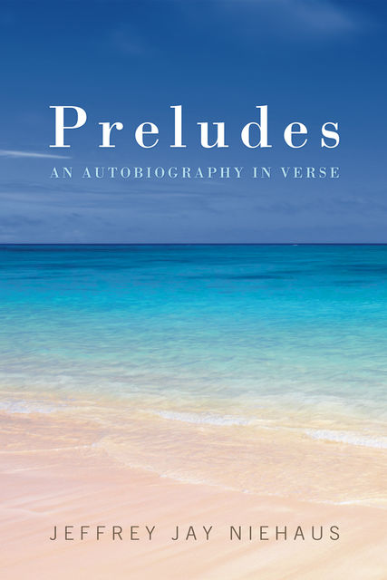 Preludes, Jeffrey Jay Niehaus