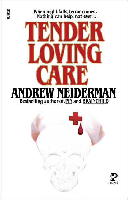 Tender Loving Care, Andrew Neiderman