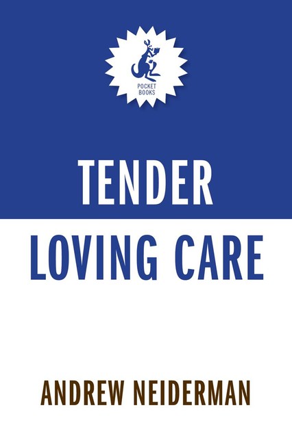 Tender Loving Care, Andrew Neiderman