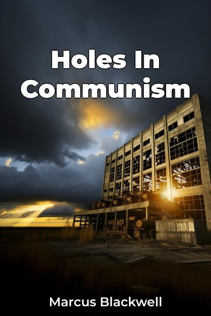 Holes In Communism, Marcus Blackwell