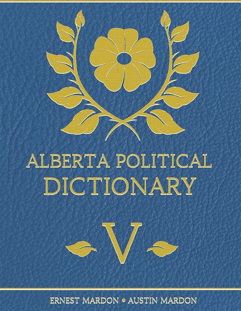 Alberta Political Dictionary V, Austin Mardon, Ernest Mardon