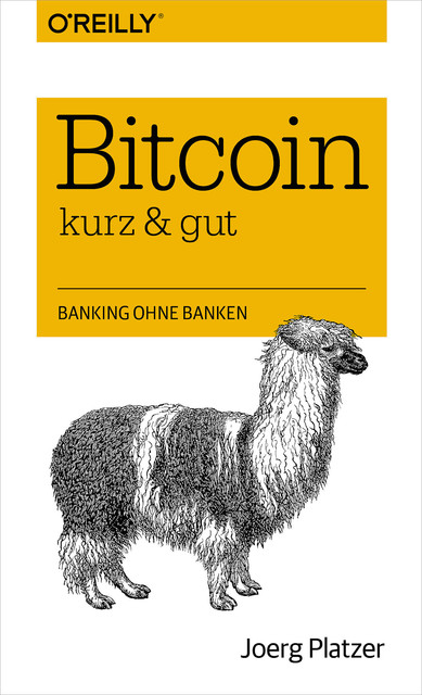 Bitcoin – kurz & gut, Joerg Platzer