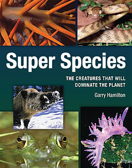 Super Species, Garry Hamilton