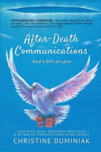 After-Death Communications, Christine Duminiak