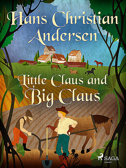 Little Claus and Big Claus, Hans Christian Andersen
