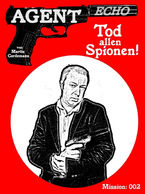 AGENT ECHO – Tod allen Spionen, Martin Cordemann