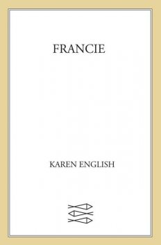 Francie, Karen English