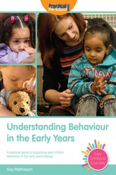 Understanding Behaviour in the Early Years, Kay Mathieson