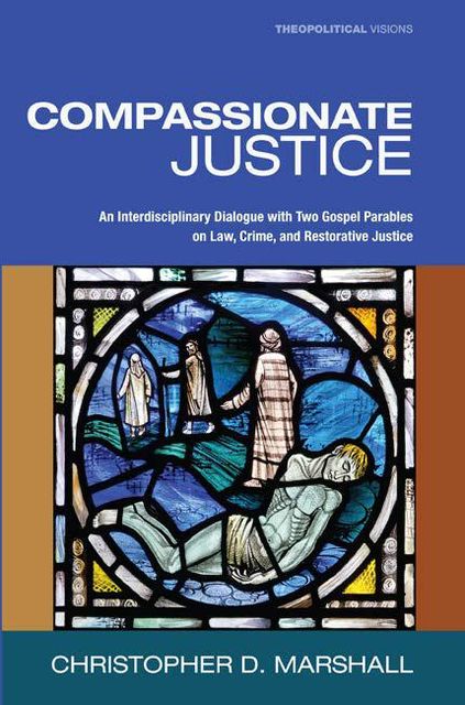 Compassionate Justice, Christopher D. Marshall