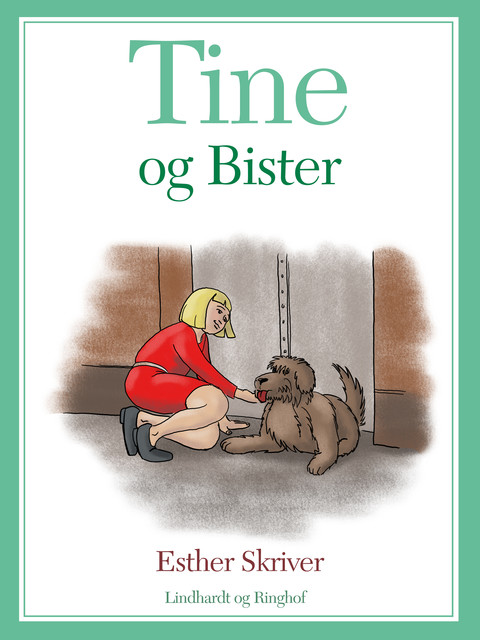 Tine og Bister, Esther Skriver