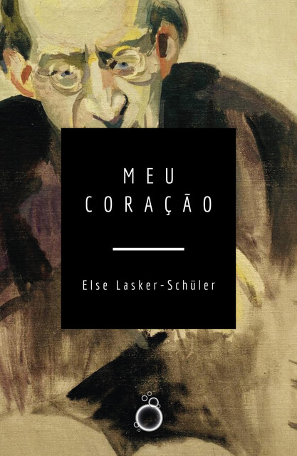 Meu Coração, Else Lasker-Schüler