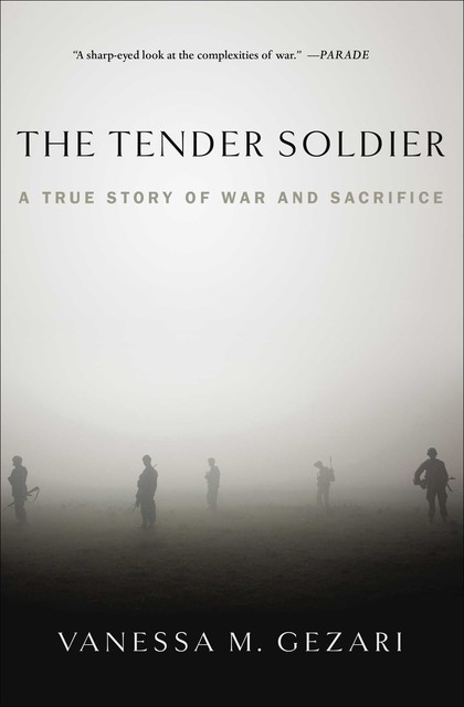 The Tender Soldier, Vanessa M. Gezari