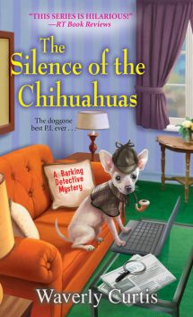 The Silence of the Chihuahuas, Waverly Curtis